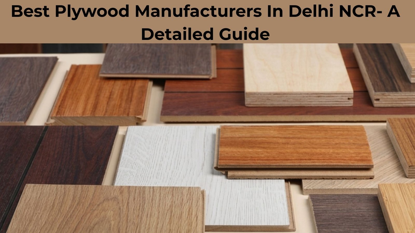 Best Plywood Manufacturers In Delhi NCR- A Detailed Guide